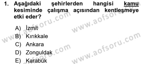 Kentleşme ve Konut Politikaları Dersi Ara Sınavı Deneme Sınav Soruları 1. Soru