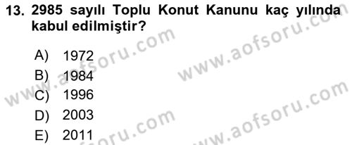 Kentleşme ve Konut Politikaları Dersi 2015 - 2016 Yılı (Final) Dönem Sonu Sınav Soruları 13. Soru