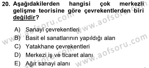 Kentleşme ve Konut Politikaları Dersi 2015 - 2016 Yılı Tek Ders Sınavı 20. Soru