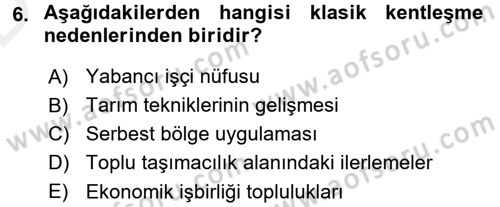Kentleşme ve Konut Politikaları Dersi 2015 - 2016 Yılı Tek Ders Sınav Soruları 6. Soru