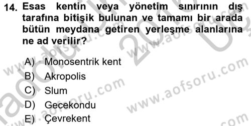 Kentleşme ve Konut Politikaları Dersi 2016 - 2017 Yılı 3 Ders Sınavı 14. Soru