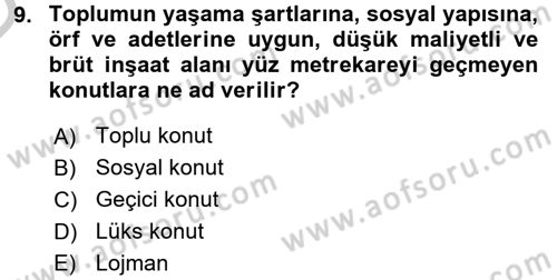 Kentleşme ve Konut Politikaları Dersi 2016 - 2017 Yılı 3 Ders Sınavı 9. Soru