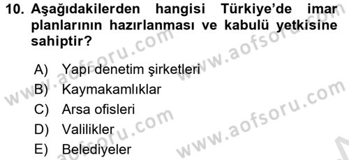 Kentleşme ve Konut Politikaları Dersi 2016 - 2017 Yılı (Vize) Ara Sınav Soruları 10. Soru