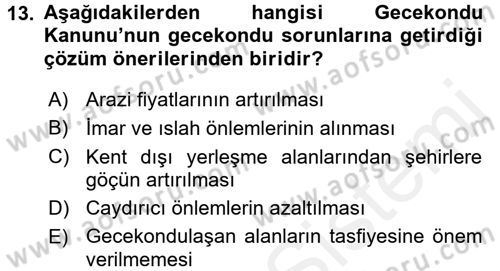 Kentleşme ve Konut Politikaları Dersi 2016 - 2017 Yılı (Final) Dönem Sonu Sınav Soruları 13. Soru