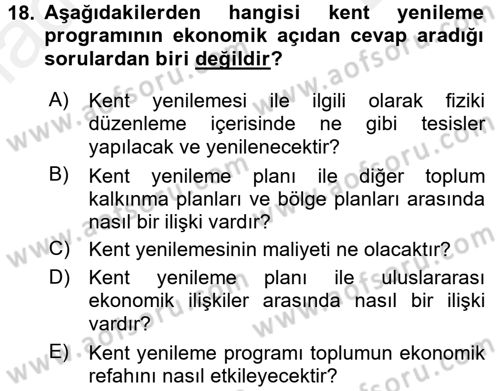 Kentleşme ve Konut Politikaları Dersi 2016 - 2017 Yılı (Final) Dönem Sonu Sınavı 18. Soru