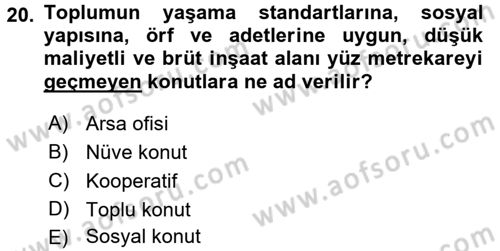 Kentleşme ve Konut Politikaları Dersi 2017 - 2018 Yılı 3 Ders Sınavı 20. Soru