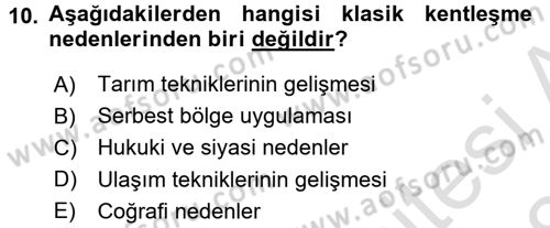 Kentleşme ve Konut Politikaları Dersi 2017 - 2018 Yılı (Vize) Ara Sınavı 10. Soru