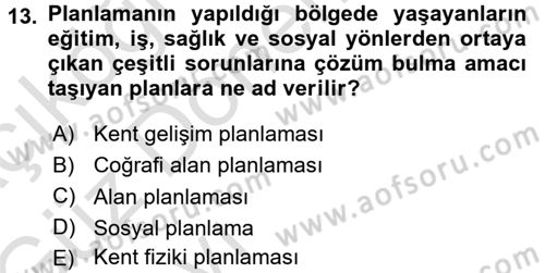 Kentleşme ve Konut Politikaları Dersi 2017 - 2018 Yılı (Vize) Ara Sınav Soruları 13. Soru