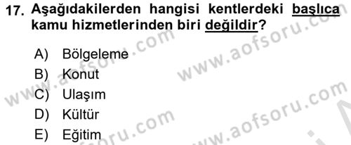 Kentleşme ve Konut Politikaları Dersi Ara Sınavı Deneme Sınav Soruları 17. Soru