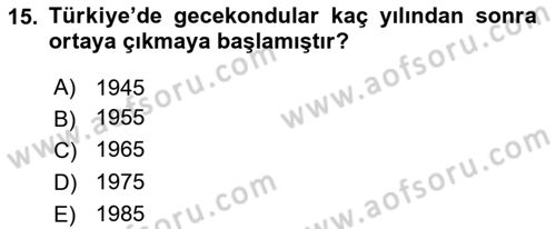 Kentleşme ve Konut Politikaları Dersi 2018 - 2019 Yılı 3 Ders Sınav Soruları 15. Soru
