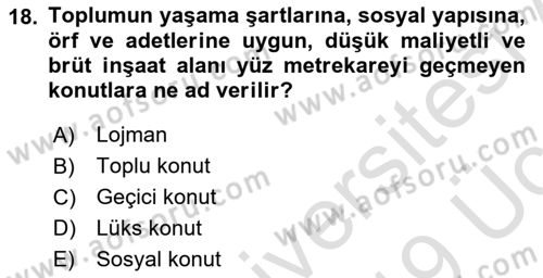 Kentleşme ve Konut Politikaları Dersi 2018 - 2019 Yılı 3 Ders Sınavı 18. Soru