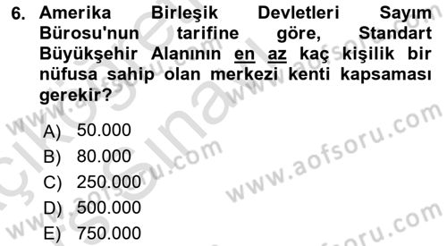 Kentleşme ve Konut Politikaları Dersi 2018 - 2019 Yılı 3 Ders Sınav Soruları 6. Soru