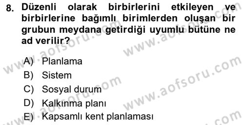 Kentleşme ve Konut Politikaları Dersi 2018 - 2019 Yılı 3 Ders Sınav Soruları 8. Soru