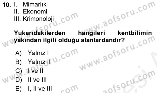 Kentleşme ve Konut Politikaları Dersi 2018 - 2019 Yılı (Vize) Ara Sınav Soruları 10. Soru