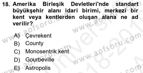 Kentleşme ve Konut Politikaları Dersi Ara Sınavı Deneme Sınav Soruları 18. Soru