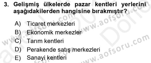 Kentleşme ve Konut Politikaları Dersi 2018 - 2019 Yılı (Final) Dönem Sonu Sınav Soruları 3. Soru