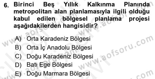 Kentleşme ve Konut Politikaları Dersi 2018 - 2019 Yılı (Final) Dönem Sonu Sınav Soruları 6. Soru