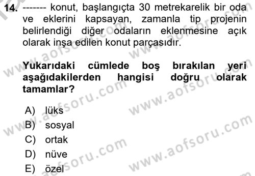 Kentleşme ve Konut Politikaları Dersi 2018 - 2019 Yılı Yaz Okulu Sınav Soruları 14. Soru