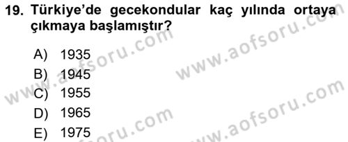 Kentleşme ve Konut Politikaları Dersi 2018 - 2019 Yılı Yaz Okulu Sınav Soruları 19. Soru