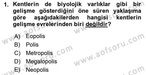 Kentleşme ve Konut Politikaları Dersi 2019 - 2020 Yılı (Vize) Ara Sınav Soruları 1. Soru