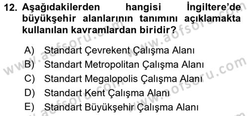 Kentleşme ve Konut Politikaları Dersi 2019 - 2020 Yılı (Vize) Ara Sınavı 12. Soru