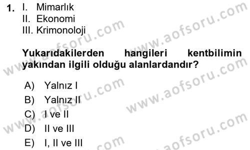 Kentleşme ve Konut Politikaları Dersi 2019 - 2020 Yılı (Final) Dönem Sonu Sınav Soruları 1. Soru