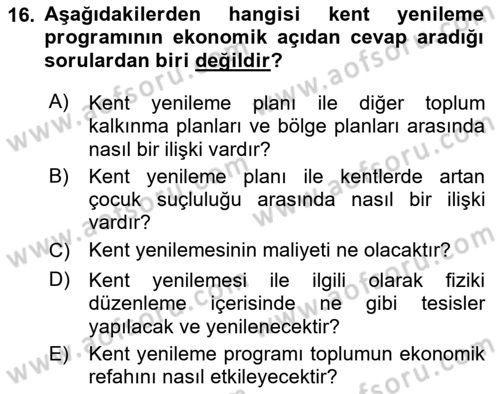 Kentleşme ve Konut Politikaları Dersi 2019 - 2020 Yılı (Final) Dönem Sonu Sınav Soruları 16. Soru