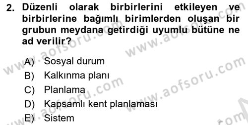 Kentleşme ve Konut Politikaları Dersi 2019 - 2020 Yılı (Final) Dönem Sonu Sınav Soruları 2. Soru