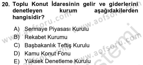 Kentleşme ve Konut Politikaları Dersi 2019 - 2020 Yılı (Final) Dönem Sonu Sınav Soruları 20. Soru