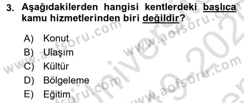 Kentleşme ve Konut Politikaları Dersi 2019 - 2020 Yılı (Final) Dönem Sonu Sınav Soruları 3. Soru