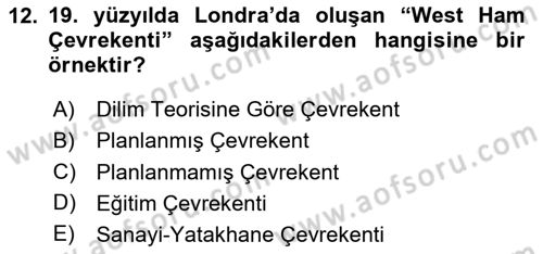Kentleşme ve Konut Politikaları Dersi 2020 - 2021 Yılı Yaz Okulu Sınav Soruları 12. Soru
