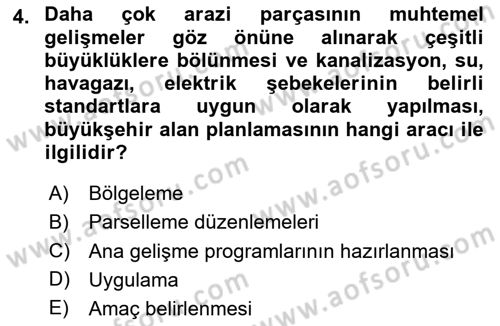 Kentleşme ve Konut Politikaları Dersi 2020 - 2021 Yılı Yaz Okulu Sınav Soruları 4. Soru