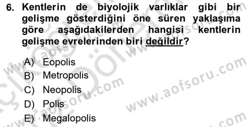 Kentleşme ve Konut Politikaları Dersi 2021 - 2022 Yılı (Vize) Ara Sınavı 6. Soru