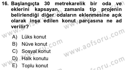 Kentleşme ve Konut Politikaları Dersi 2021 - 2022 Yılı (Final) Dönem Sonu Sınav Soruları 16. Soru