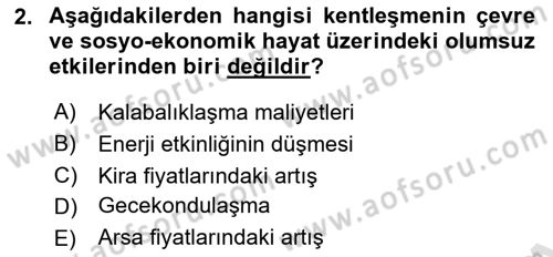 Kentleşme ve Konut Politikaları Dersi 2021 - 2022 Yılı (Final) Dönem Sonu Sınav Soruları 2. Soru