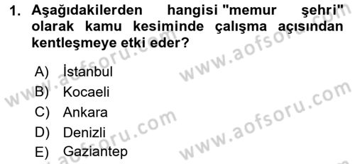 Kentleşme ve Konut Politikaları Dersi Ara Sınavı Deneme Sınav Soruları 1. Soru