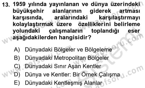 Kentleşme ve Konut Politikaları Dersi Ara Sınavı Deneme Sınav Soruları 13. Soru
