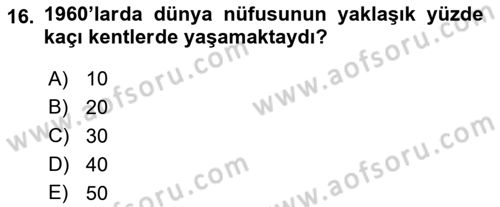 Kentleşme ve Konut Politikaları Dersi 2022 - 2023 Yılı (Vize) Ara Sınavı 16. Soru