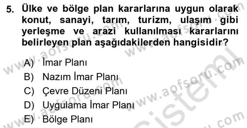 Kentleşme ve Konut Politikaları Dersi Ara Sınavı Deneme Sınav Soruları 5. Soru