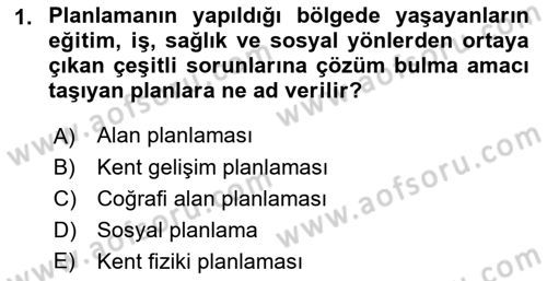 Kentleşme ve Konut Politikaları Dersi 2022 - 2023 Yılı (Final) Dönem Sonu Sınavı 1. Soru