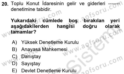 Kentleşme ve Konut Politikaları Dersi 2022 - 2023 Yılı (Final) Dönem Sonu Sınav Soruları 20. Soru