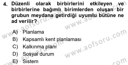 Kentleşme ve Konut Politikaları Dersi 2022 - 2023 Yılı (Final) Dönem Sonu Sınav Soruları 4. Soru
