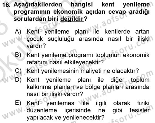 Kentleşme ve Konut Politikaları Dersi 2022 - 2023 Yılı Yaz Okulu Sınav Soruları 16. Soru