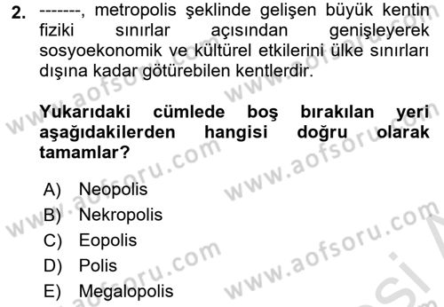 Kentleşme ve Konut Politikaları Dersi 2022 - 2023 Yılı Yaz Okulu Sınav Soruları 2. Soru