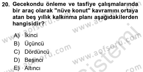 Kentleşme ve Konut Politikaları Dersi 2022 - 2023 Yılı Yaz Okulu Sınavı 20. Soru