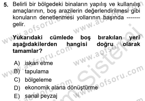 Kentleşme ve Konut Politikaları Dersi 2022 - 2023 Yılı Yaz Okulu Sınav Soruları 5. Soru