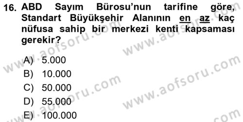 Kentleşme ve Konut Politikaları Dersi 2023 - 2024 Yılı (Vize) Ara Sınav Soruları 16. Soru