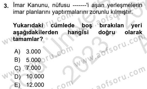 Kentleşme ve Konut Politikaları Dersi 2023 - 2024 Yılı (Vize) Ara Sınav Soruları 3. Soru