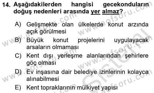 Kentleşme ve Konut Politikaları Dersi 2023 - 2024 Yılı (Final) Dönem Sonu Sınav Soruları 14. Soru