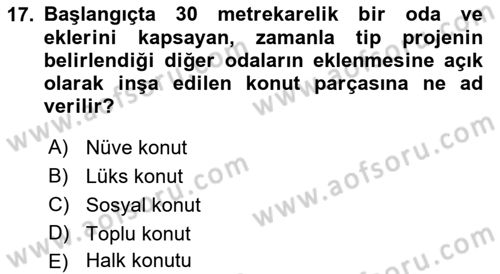 Kentleşme ve Konut Politikaları Dersi 2023 - 2024 Yılı (Final) Dönem Sonu Sınav Soruları 17. Soru